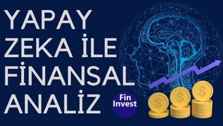 Yapay Zeka ile Finansal Teknolojiler (FinTech)